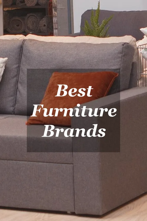 Best Furniture Brands for Small and Large Spaces