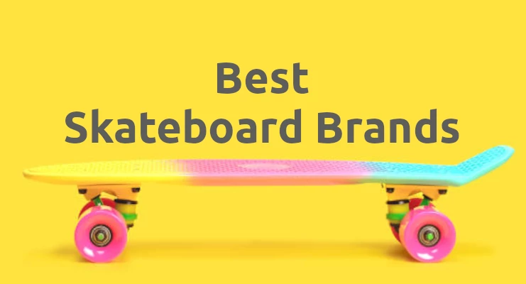 Best Skateboard Brands in the United States