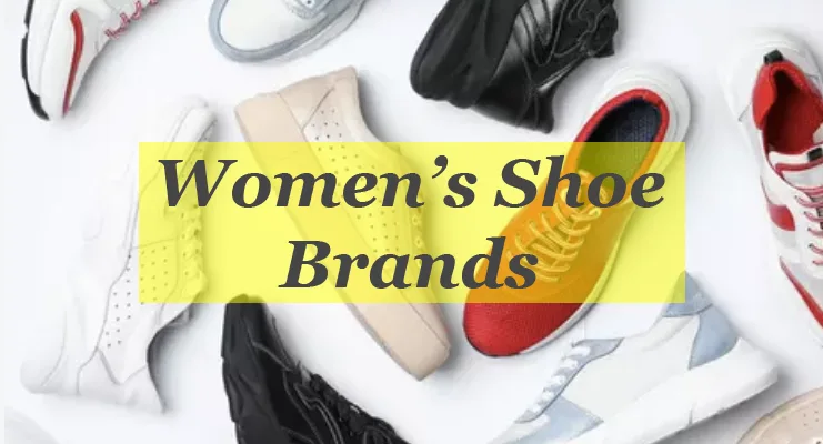 Best Women's Shoe Brands that Manufacture the Finest Sneakers, Oxford Shoes, Pumps, and High-Heeled Shoes