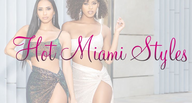 Hot Miami Styles Stores