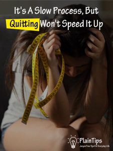 It's A Slow Process, But Quitting Won't Speed It Up