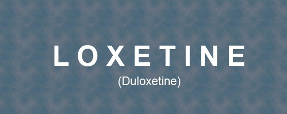 Loxetine Capsules 30mg and 60mg