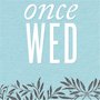 Once Wed